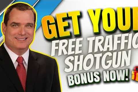🎖️Free Traffic Shotgun Review | 🎖️Get My Exclusive Bonuses for Free Traffic Shotgun🎖️