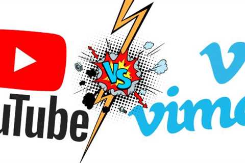 YouTube Vs Vimeo For Business - Which Video Hosting Service is Right For You?