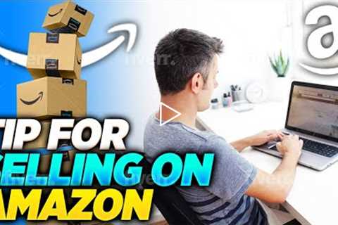 Tips For Selling On Amazon