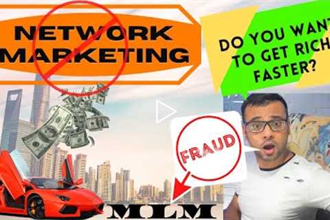 NETWORK MARKETING ROAST | WANT TO GET RICH FASTER? | MLM SCAMS(FRAUD 2021)