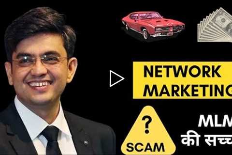MLM SCAM | Reality of Network Marketing ? | Network Marketing A Fraud ?