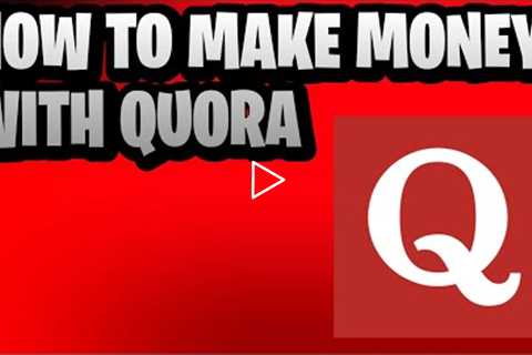 HOW TO MAKE MONEY ON QUORA (MAKE MONEY ONLINE)