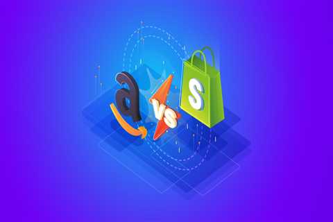 Shopify Vs Amazon - How to Compare the Two E-Commerce Platforms