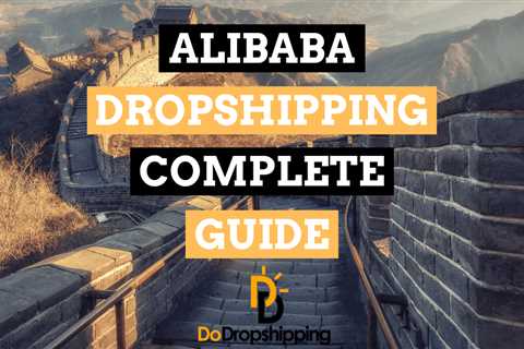 Alibaba Dropshipping: Everything You Need to Know in 2023