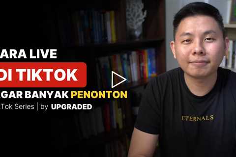 Cara Live di Tiktok agar Banyak Penonton   Tips Live di Tiktok