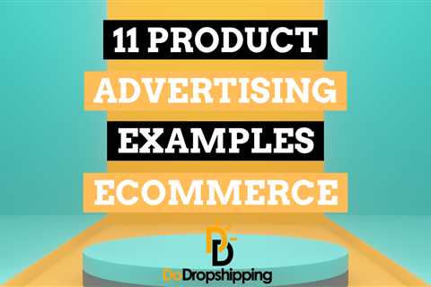 11 Product Advertising Examples for Ecommerce in 2023