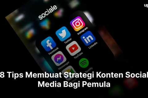 8 Tips Membuat Strategi Konten Social Media Bagi Pemula