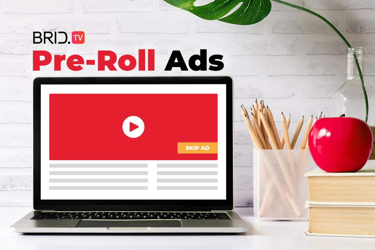 What Are Pre-Roll Ads and Why Publishers Love Them