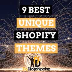 9 Best Unique Shopify Themes (To Beat Your Competition)