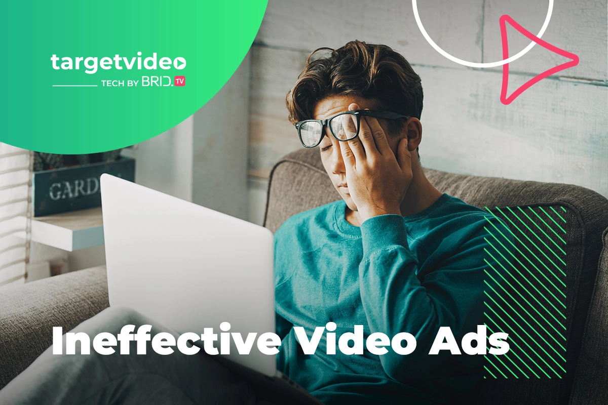 Six Ways to Prevent Ineffective Video Ads