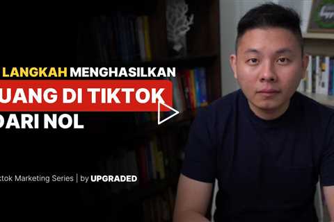 3 Langkah Menghasilkan UANG di Tiktok dari 0