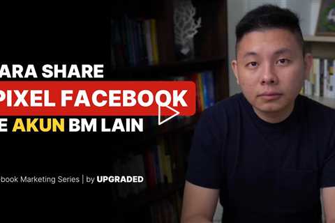 Cara SHARE Pixel Facebook Ke Akun BM Lain