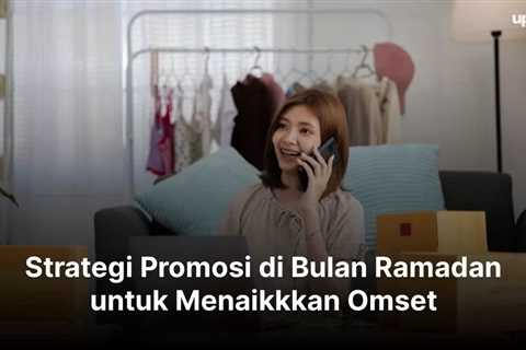 Strategi Promosi di Bulan Ramadan untuk Menaikkkan Omset