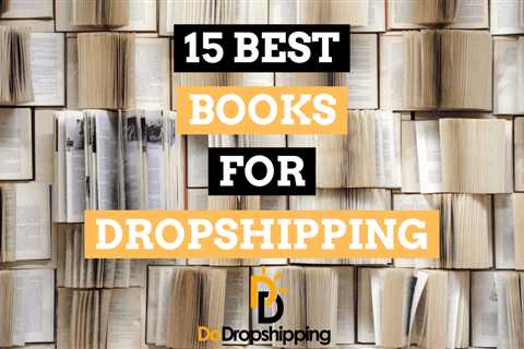 15 Best Books That Will Help You Run a Dropshipping Business