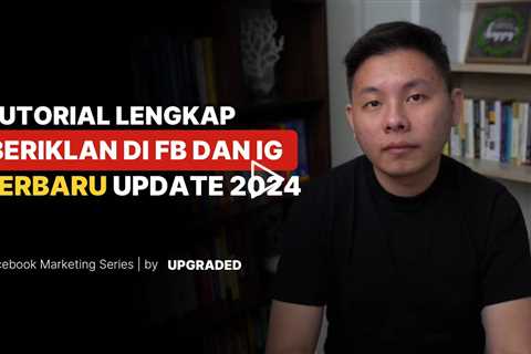 Tutorial Lengkap Beriklan di Facebook dan Instagram Terbaru Update 2024