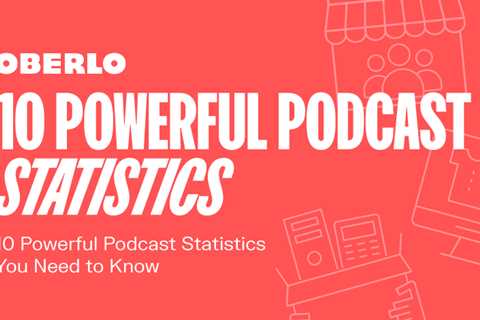 10 Powerful Podcast Statistics You Need to Know in 2024 [Infographic]