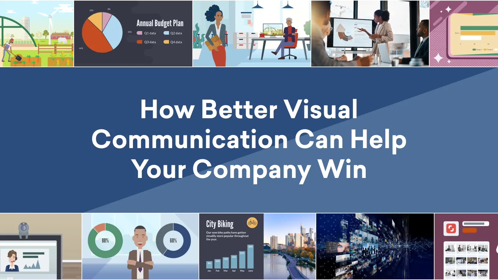 How Better Visual Communication Can Help Your Company Win: Benefits, Tips, and Examples