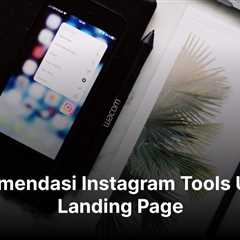 13 Rekomendasi Instagram Tools Untuk Landing Page