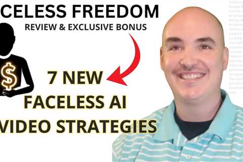 FACELESS FREEDOM Review Bonus by Mark Furniss of Not Taught At School – Make Money With Faceless AI
