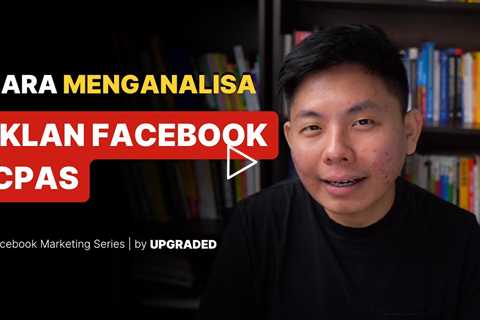 Cara Menganalisa Iklan Facebook CPAS