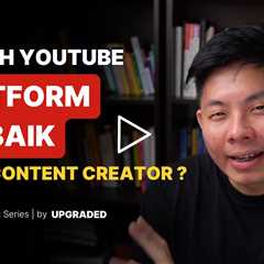 Apakah Youtube Platform Terbaik untuk Content Creator
