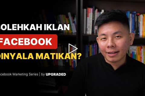 Bolehkah Iklan Facebook Dinyala Matikan
