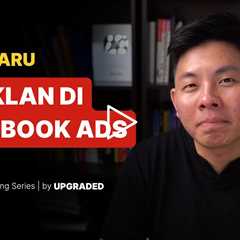 Cara Baru Beriklan di Facebook Ads