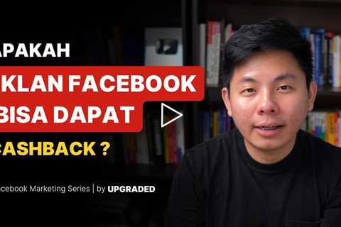 Apakah Iklan Facebook Bisa Dapat Cashback ?