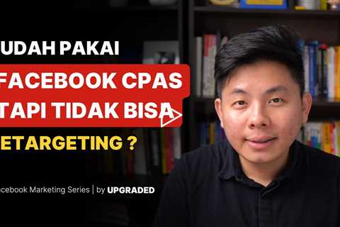 Sudah Pakai Facebook CPAS Tapi Tidak Bisa Retargeting dari Shopee?