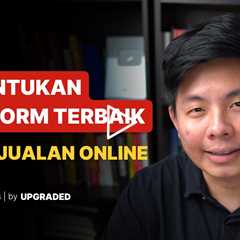 Cara Menentukan Platform Terbaik untuk Jualan Online
