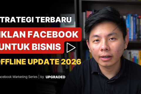 Strategi Terbaru Iklan Facebook untuk Bisnis Offline